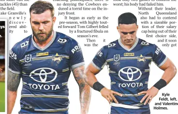  ?? ?? Kyle Feldt, left, and Valentine Holmes.