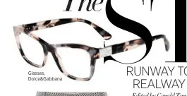  ??  ?? Glasses, Dolce&Gabbana