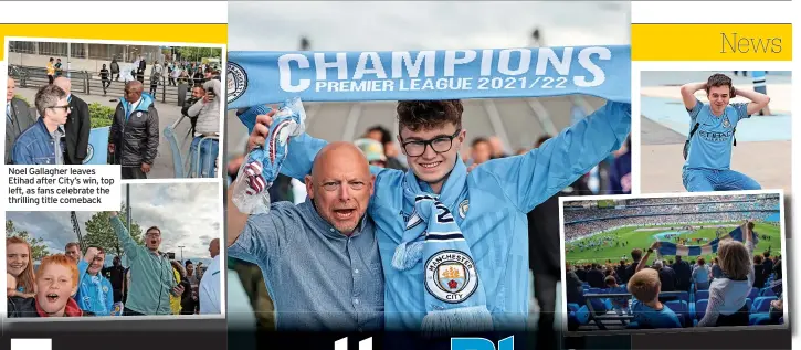  ?? ?? Noel Gallagher leaves Etihad after City’s win, top left, as fans celebrate the thrilling title comeback