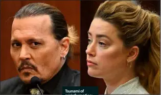  ?? ?? Tsunami of misinforma­tion: Johnny Depp and Amber Heard.