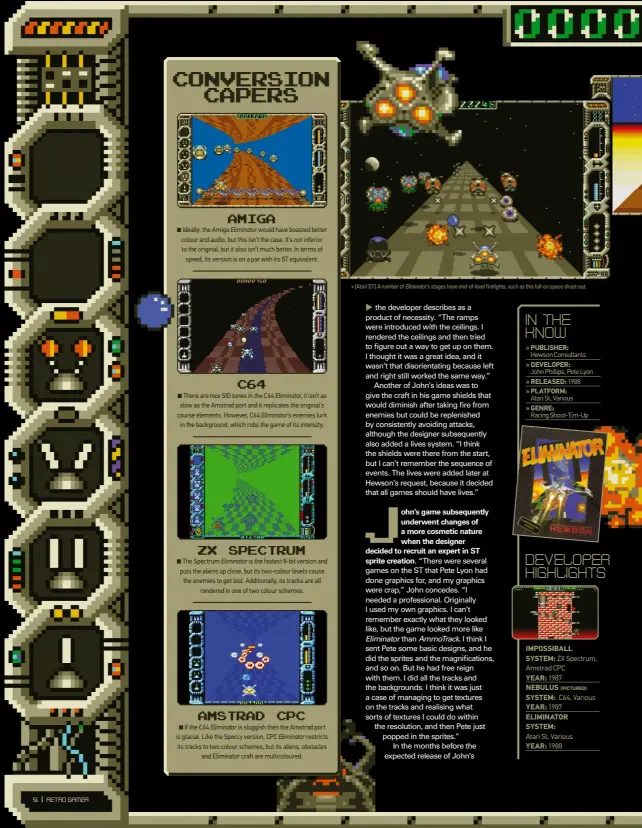  ??  ?? » [Atari ST] A number of Eliminator’s stages have end-of-level firefights, such as this full-on space shoot-out.