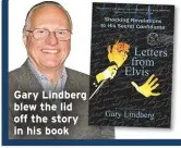  ??  ?? Gary Lindberg blew the lid off the story in his book