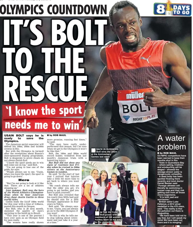  ??  ?? BACK IN BUSINESS: Bolt wins the 200m at the Anniversar­y Games last week IN THE PICTURE: Bolt poses with members of GB women’s hockey team on his way to Rio yesterday