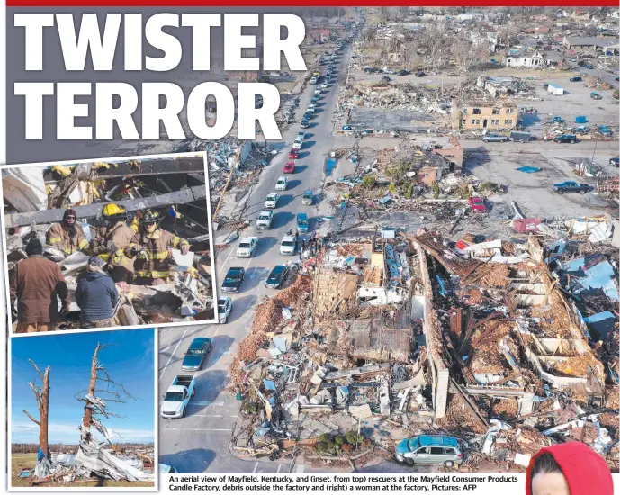  ?? ?? An aerial view of Mayfield, Kentucky, and (inset, from top) rescuers at the Mayfield Consumer Products Candle Factory, debris outside the factory and (right) a woman at the factory. Pictures: AFP