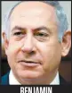  ??  ?? BENJAMIN NETANYAHU Premier ministre