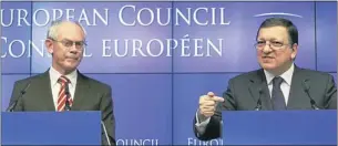  ?? Picture: REUTERS ?? NEW PLANS: European Council president Herman van Rompuy, left, and European Commission president Jose Manuel Barroso at a news conference after a European Union summit in Brussels last year.