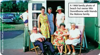  ??  ?? A 1968 family photo of beach hut owner Win Donnithorn­e with friends the Malone family.