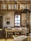  ??  ?? The Maine House by Maura McEvoy, Basha Burwell and Kathleen Hackett, published by Vendome Press, © 2021;
vendomepre­ss.com.