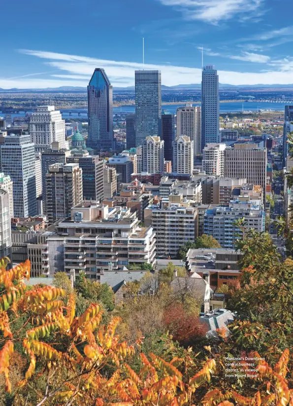  ??  ?? Montreal’s Downtown central business district, as viewed from Mount Royal