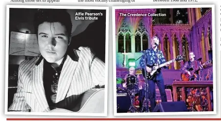  ?? ?? Alfie Pearson’s Elvis tribute
The Creedence Collection