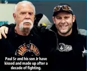  ??  ?? Paul Sr and his son Jr have kissed and made up after a decade of fighting.