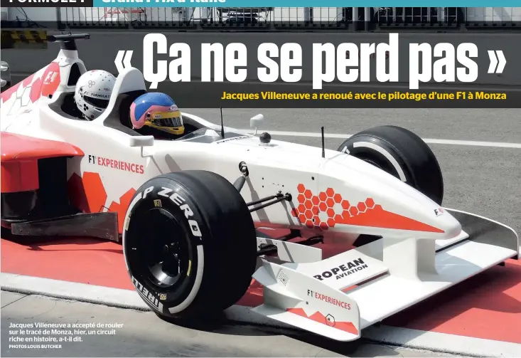  ?? PHOTOS LOUIS BUTCHER ?? Jacques Villeneuve a accepté de rouler sur le tracé de Monza, hier, un circuit riche en histoire, a-t-il dit.