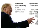  ?? CHRIS KLEPONIS-POOL / GETTY IMAGES ?? President Donald Trump