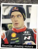  ??  ?? Neuville: chasing victory