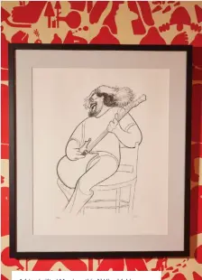  ?? ?? A friend gifted Morrison this Al Hirschfeld drawing of Grateful Dead frontman Jerry Garcia. “As a longtime Deadhead and Hirschfeld fan, it makes me smile to see Jerry doing what he loves.”