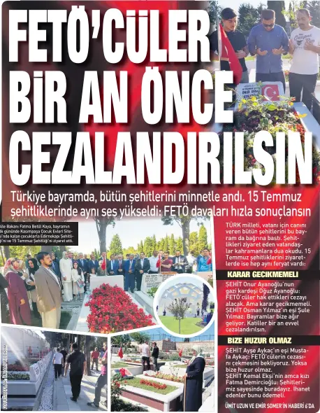  ??  ?? Aile Bakanı Fatma Betül Kaya, bayramın ilk gününde Kasımpaşa Çocuk Evleri Sitesi’nde kalan çocuklarla Edirnekapı Şehitliği’ni ve 15 Temmuz Şehitliği’ni ziyaret etti.