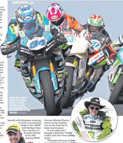  ?? PACEMAKER ?? Wizard at work: Alastair Seeley leads a snake of bikes in the Supersport race, his 22nd win at the NW200