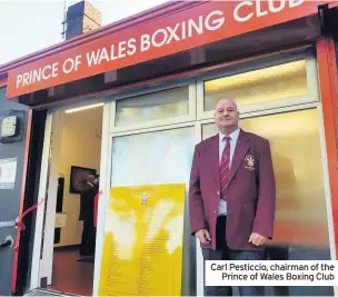  ??  ?? Carl Pesticcio, chairman of the Prince of Wales Boxing Club