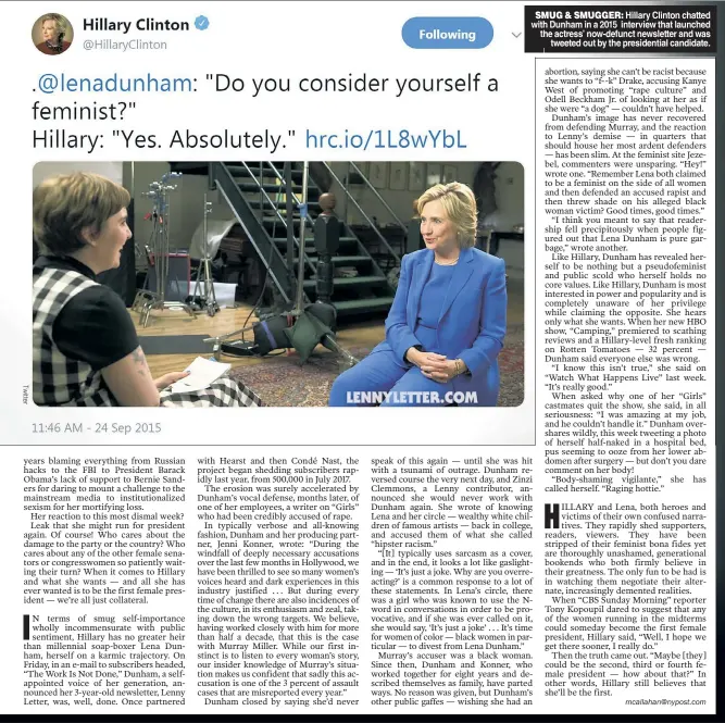  ??  ?? SMUG &amp; SMUGGER Hillary Clinton chatted with Dunham in a 2015 interview that launched the actress’ now-defunct newsletter and was tweeted out by the presidenti­al candidate.