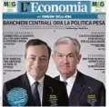  ??  ?? Mario Draghi e Jerome Powell
L’economia nel dicembre 2018 aveva previsto il ritorno della politica