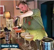  ?? ?? Gimlet in Riga
caption