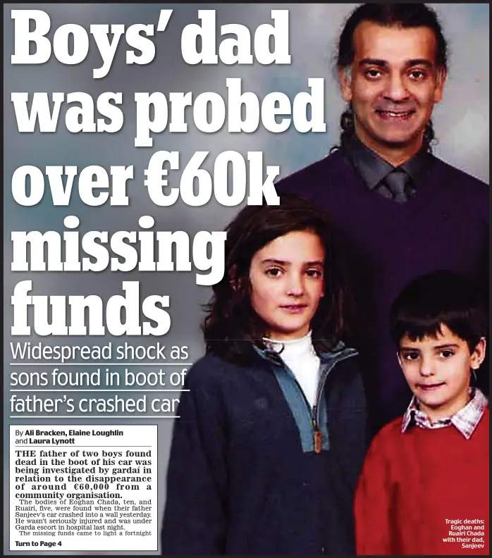  ??  ?? Tragic deaths: Eoghan and Ruairi Chada with their dad,
Sanjeev