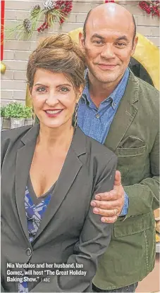  ?? | ABC ?? Nia Vardalos and her husband, Ian Gomez, will host “The Great Holiday Baking Show.”