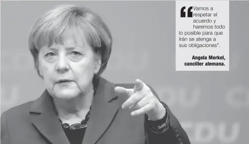  ??  ?? MERKEL. Quiere defender las inversione­s alemanas en Irán.