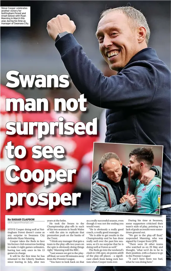  ?? ?? Steve Cooper celebrates another victory for Nottingham Forest and (inset below) with Ryan Manning in March this year, during his time as manager of Swansea City.