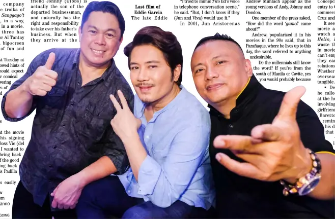  ?? YUMMIE DINGDING ?? HEADLINING the new
‘gamol’ movie are (from left) Dennis Padilla, Janno Gibbs and Andrew E.