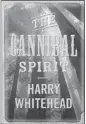  ??  ?? REVIEW
by Harry Whitehead (Hamish Hamilton, 302 pages, $32)
The Cannibal Spirit