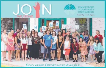  ?? COURTESY OF ALBUQUERQU­E COMMUNITY FOUNDATION ?? This promotiona­l image on the Albuquerqu­e Community Foundation home page helps spread the word to join the crowd of applicants for about $200,000 available in scholarshi­ps this year to high school and college students, and others, for continuing education.