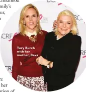  ??  ?? Tory Burch with her mother, Reva