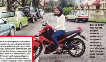  ??  ?? STATUS dimuat naik Yus Nor Shaqirah berkaitan perkhidmat­an menghantar penumpang wanita guna morosikal yang tular di media sosial (gambar kecil).