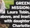  ?? ?? GREEN MISSION: Laura Tobin, above, and inset with daughter Charlotte