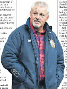  ??  ?? Tough calls: Warren Gatland will love seeing the rivalry for places