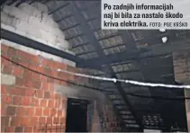  ?? FOTO: PGE KRŠKO ?? Po zadnjih informacij­ah naj bi bila za nastalo škodo kriva elektrika.