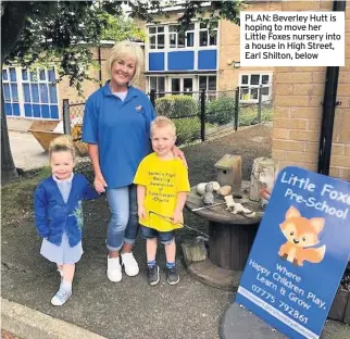  ??  ?? PLAN: Beverley Hutt is hoping to move her Little Foxes nursery into a house in High Street, Earl Shilton, below