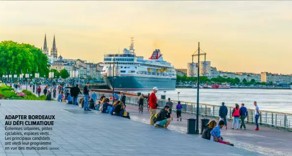  ?? [ISTOCK] ?? ADAPTER BORDEAUX AU DÉFI CLIMATIQUE Éoliennes urbaines, pistes cyclables, espaces verts... Les principaux candidats ont verdi leur programme en vue des municipale­s.