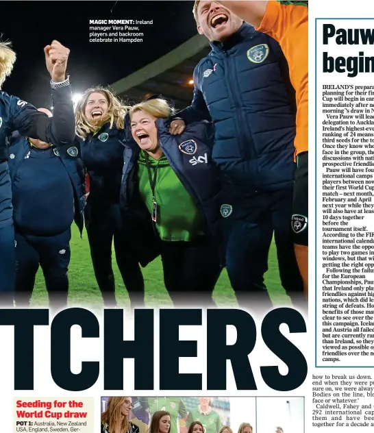  ?? ?? MAGIC MOMENT: Ireland manager Vera Pauw, players and backroom celebrate in Hampden