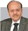 ?? VP Agrawal ?? Chairman Airport Authority of India