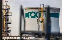  ?? Rosneft-owned refinery in Germany ??