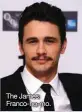  ??  ?? The James Franco-ho-mo.