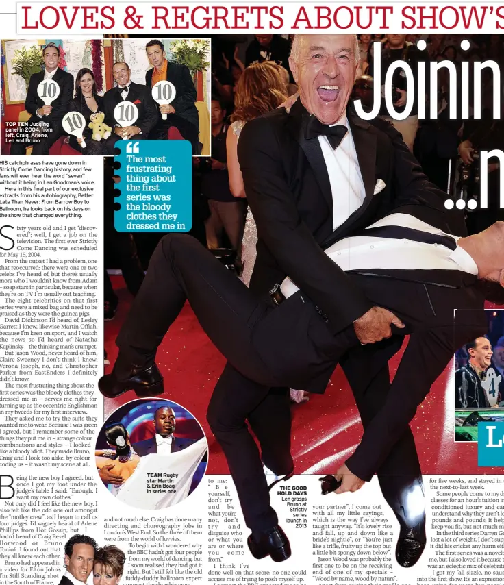  ?? ?? THE GOOD HOLD DAYS
Len grasps Bruno at Strictly series launch in 2013