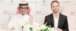  ??  ?? Bader Al-Asaker, secretary-general of the Misk Foundation, and Virgin Hyperloop One founder Josh Giegel at the signing ceremony in Riyadh on Thursday.