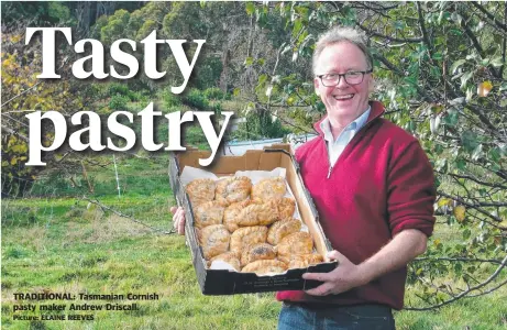  ??  ?? TRADITIONA­L: Tasmanian Cornish pasty maker Andrew Driscall. Picture: ELAINE REEVES