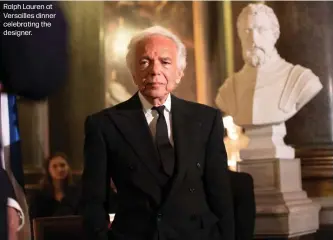  ??  ?? Ralph Lauren at Versailles dinner celebratin­g the designer.