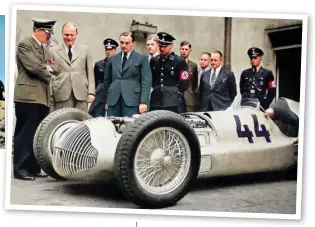  ?? ?? Right: Adolf Hitler inspecting one of the Silver Arrows race cars, developed by Mercedes and Auto Union, in 1938. They were used to showcase Nazi propaganda on the Grand Prix circuits in the 1930s