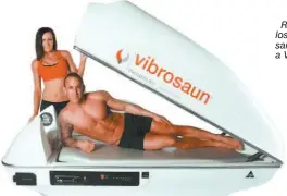  ??  ?? Relieve pain and lose weight at the same time by using a Vibrosaun.