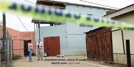  ?? /REUTER S ?? Enyobeni tavern, where 21 youth died in June.